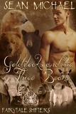  Sean Michael - Goldilocks and the Three Bears - Fairytale Shifters, #4.