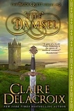  Claire Delacroix - The Damsel - The Bride Quest, #2.