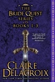  Claire Delacroix - The Bride Quest I Boxed Set - The Bride Quest, #7.
