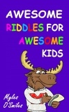  Miles O'Smiles - Awesome Riddles for Awesome Kids.