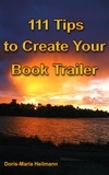  Doris-Maria Heilmann - 111 Tips to Create Your Book Trailer.