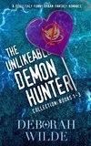  Deborah Wilde - The Unlikeable Demon Hunter Collection: Books 1-3 - Nava Katz Box Set, #1.