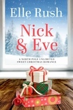  Elle Rush - Nick and Eve - North Pole Unlimited, #3.