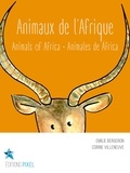 Emilie Bergeron et Corine Villeneuve - Animaux de l'Afrique - Animals of Africa · Animales de África.