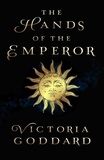 Victoria Goddard - The Hands of the Emperor - Lays of the Hearth-Fire, #1.