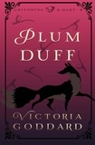  Victoria Goddard - Plum Duff - Greenwing &amp; Dart, #6.