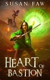  Susan Faw - Heart of Bastion - The Heart of the Citadel, #4.