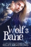  Kelley Armstrong - Wolf's Bane - Otherworld: Kate &amp; Logan, #1.