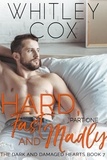  Whitley Cox - Hard, Fast and Madly: Part 1 - The Dark and Damaged Hearts Series, #7.
