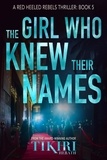  Tikiri Herath - The Girl Who Knew Their Names - Red Heeled Rebels international crime thrillers, #5.
