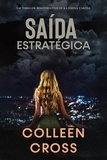  Colleen Cross - Saída Estratégica - Série de Aventuras de Suspense e Mistério com a Investigadora Katerina Carter, #1.