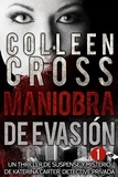  Colleen Cross - Maniobra de evasión - Episodio 1 - Serie thriller de suspenses y misterios de Katerina Carter,  detective privada, en 6 episodios, #1.