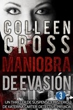 Colleen Cross - Maniobra de evasión - Episodio 3 - Serie thriller de suspenses y misterios de Katerina Carter,  detective privada, en 6 episodios, #3.