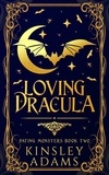  Kinsley Adams - Loving Dracula - Dating Monsters, #2.