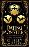  Kinsley Adams - Dating Monsters, Omnibus Volume 3 - Dating Monsters, #3.