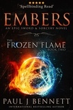  Paul J Bennett - Embers - The Frozen Flame, #2.