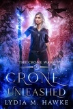  Lydia M. Hawke - Crone Unleashed - The Crone Wars, #4.