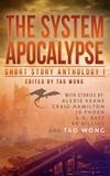  Tao Wong et  Alexis Keane - The System Apocalypse Short Story Anthology Volume 1 - The System Apocalypse anthologies, #1.