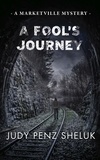  Judy Penz Sheluk - A Fool's Journey - A Marketville Mystery, #3.