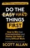  Scott Allan - Do the Hard Things First: How to Win Over Procrastination and Master the Habit of Doing Difficult Work - Do the Hard Things First, #1.