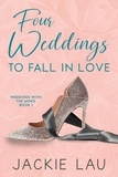  Jackie Lau - Four Weddings to Fall in Love - Weddings with the Moks, #1.