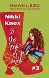  Shawn L. Bird - Nikki Knox &amp; The Line of Chalk - Nikki Knox, #3.