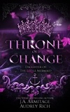 J.A.Armitage et  Audrey Rich - Throne of Change - Kingdom of Fairytales, #7.