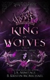  J.A.Armitage et  B. Kristin McMichael - King of Wolves - Kingdom of Fairytales, #9.