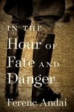 Ferenc Andai - In the Hour of Fate and Danger.