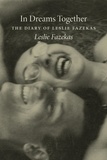 Leslie Fazekas - In Dreams Together - The Diary of Leslie Fazekas.