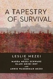 Leslie Mezei - A Tapestry of Survival.