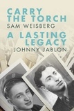 Sam Weisberg et Johnny Jablon - Carry the Torch / A Lasting Legacy.