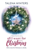  Talena Winters - All I Want for Christmas: A Peace Country Story.