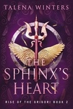  Talena Winters - The Sphinx's Heart - Rise of the Grigori, #2.