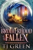  TJ Green - Brotherhood of the Fallen - White Haven Hunters, #7.
