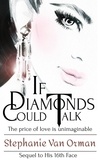  Stephanie Van Orman - If Diamonds Could Talk - His 16th Face Series, #2.