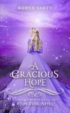  Robyn Sarty - A Gracious Hope - Hope Ever After, #14.