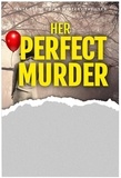  Tikiri Herath - Her Perfect Murder - Tanya Stone FBI K9 Mystery Thriller, #5.