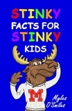  Miles O'Smiles - Stinky Facts for Stinky Kids.