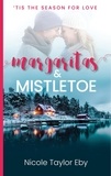  Nicole Taylor Eby - Margaritas &amp; Mistletoe - 'Tis The Season For Love, #2.