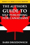  Barb Drozdowich - The Author’s Guide to Self-Publishing for Canadians - Books That Make Authors Smarter.