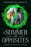  Marie-Hélène Lebeault - A Summer of Opposites - Defenders of the Realm, #2.5.