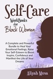  Aliyah Musa - Self-Care Work Books for Black Women: A Complete and Powerful Bundle to Heal Your Emotional Feelings, Raise Your Self-Esteem to Boost Inspire, Confidence and Manifest the Life of Your Dreams - Black Lady Self-Care.