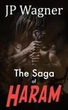  J P Wagner et  Beth Wagner - The Saga of Haram.