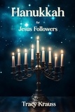  Tracy Krauss - Hanukkah for Jesus Followers.