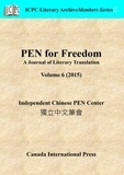  Independent Chinese PEN Center - PEN for Freedom A Journal of Literary Translation  Volume 6 (2015) - PEN for Freedom: A Journal of Literary Translation, #6.