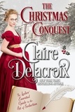  Claire Delacroix - The Christmas Conquest - The Ladies' Essential Guide to the Art of Seduction, #1.