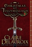  Claire Delacroix - Christmas at Tullymullagh - The Bride Quest, #7.