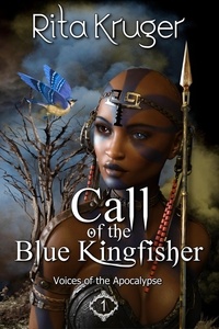  Rita Kruger - Call of the Blue Kingfisher - Voices of the Apocalypse.