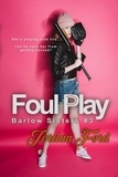  Jordan Ford - Foul Play - Barlow Sisters Trilogy, #3.